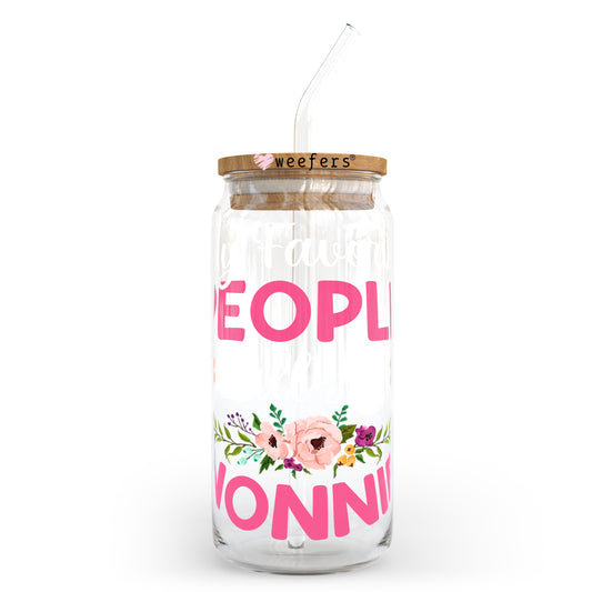 My Favorite People call me Nonnie 20oz Libbey Glass Can, 34oz Hip Sip, 40oz Tumbler UV DTF or Sublimation Decal Transfer - Weefers