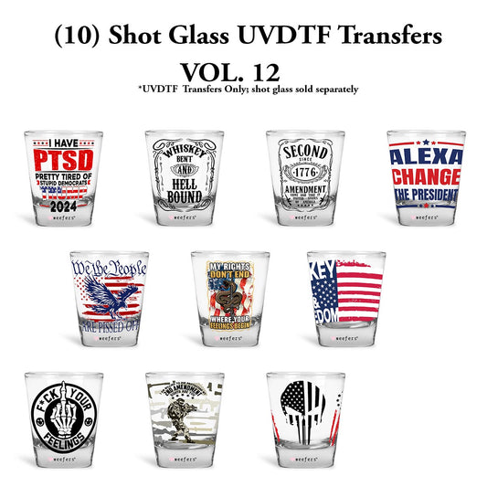 (10) Shot Glass UV DTF Wraps - Decals The Patriot Collection Bundle - Vol. 12 - Weefers