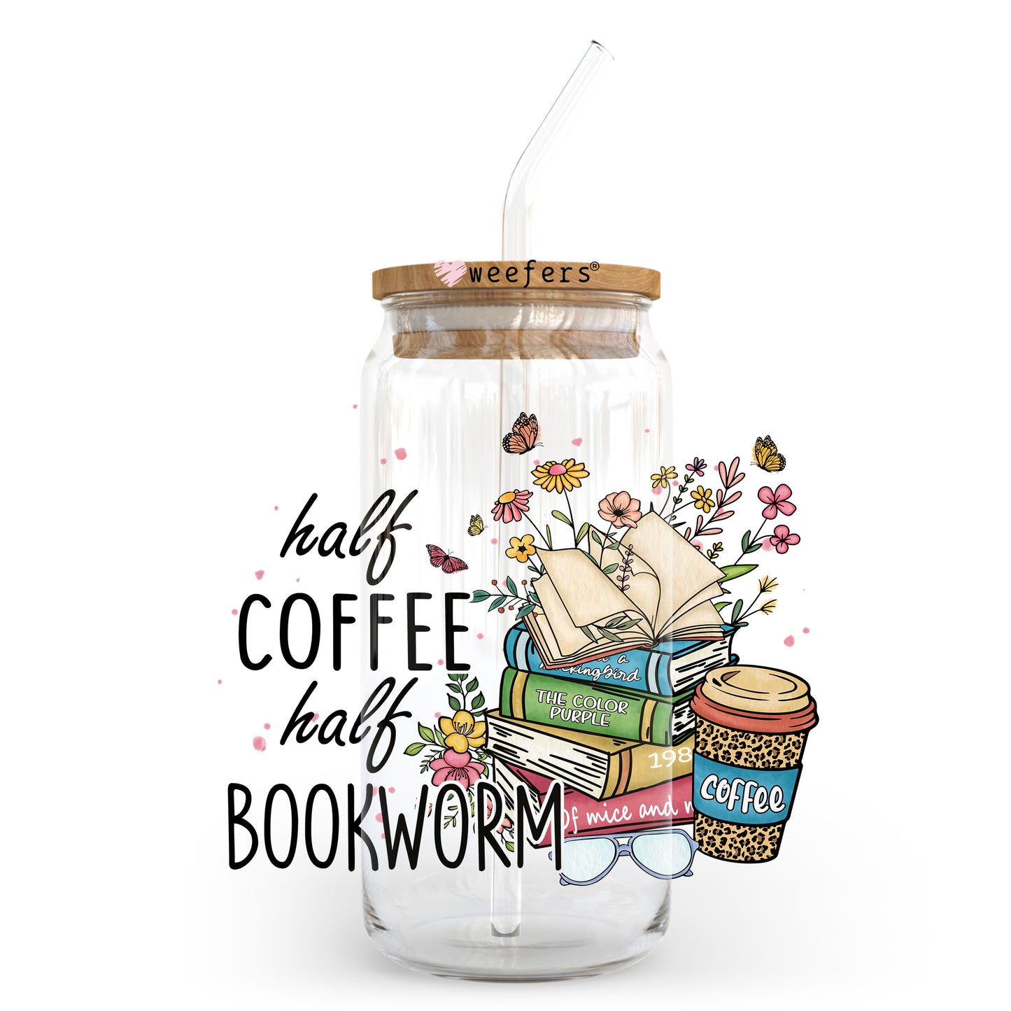 Half Coffee Half Bookworm 20oz Libbey Glass Can UV DTF or Sublimation Wrap - Decal Transfer Weefers