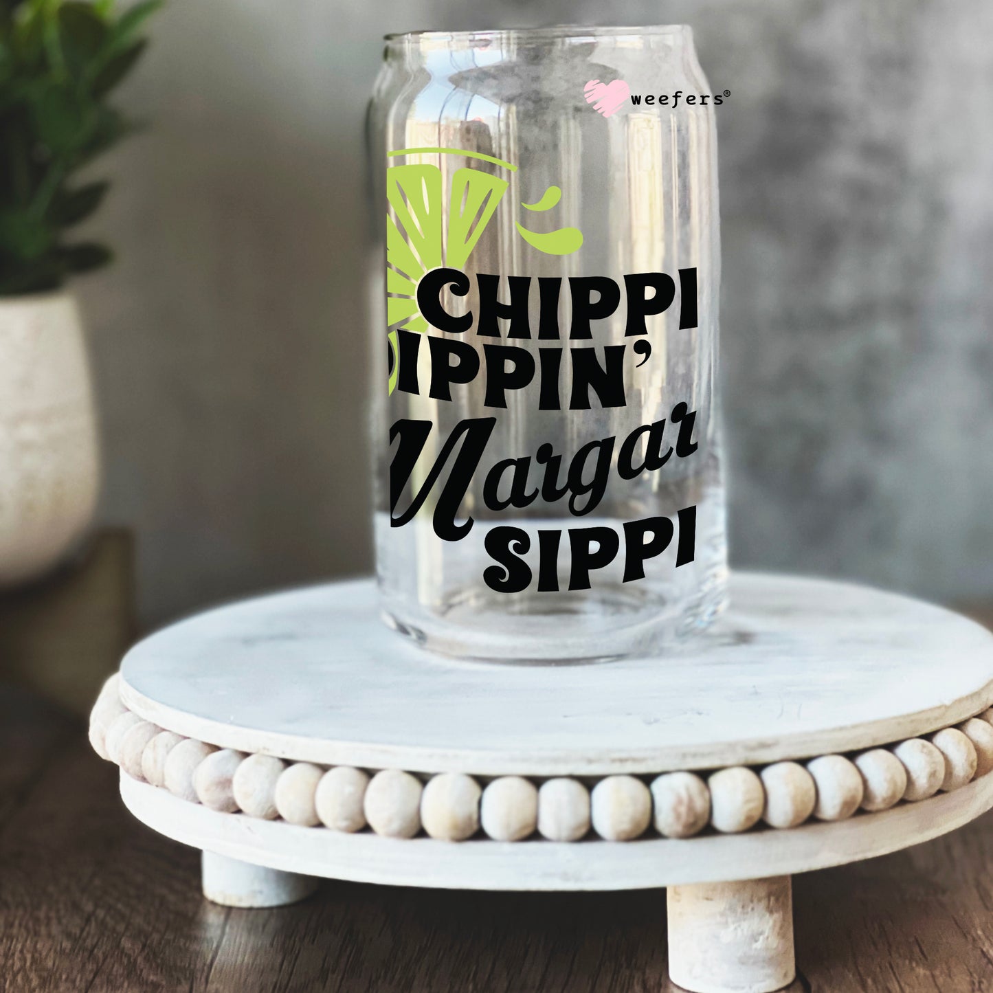 Chippin' Dippin' Margarita Sippin' 16oz Libbey Glass Can UV DTF or Sublimation Cup Wrap - Decal Transfer - Weefers