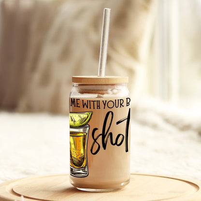 Hit Me With Your Best Shot 16oz Libbey Glass Can UV DTF or Sublimation Wrap - Decal Weefers