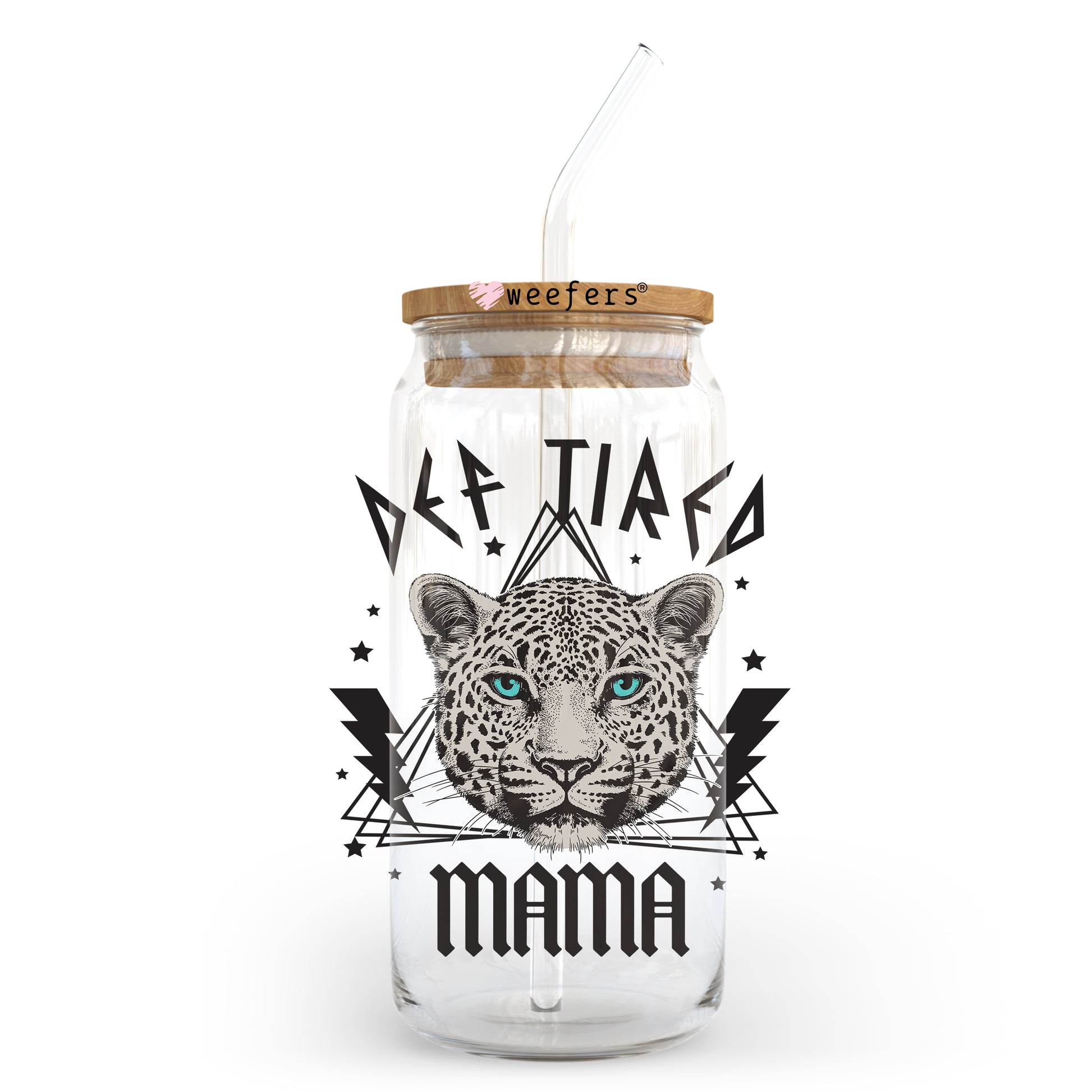 Def Tired Mama Cheetah Black 20oz Libbey Glass Can UV DTF or Sublimation Wrap - Decal Transfer - Weefers