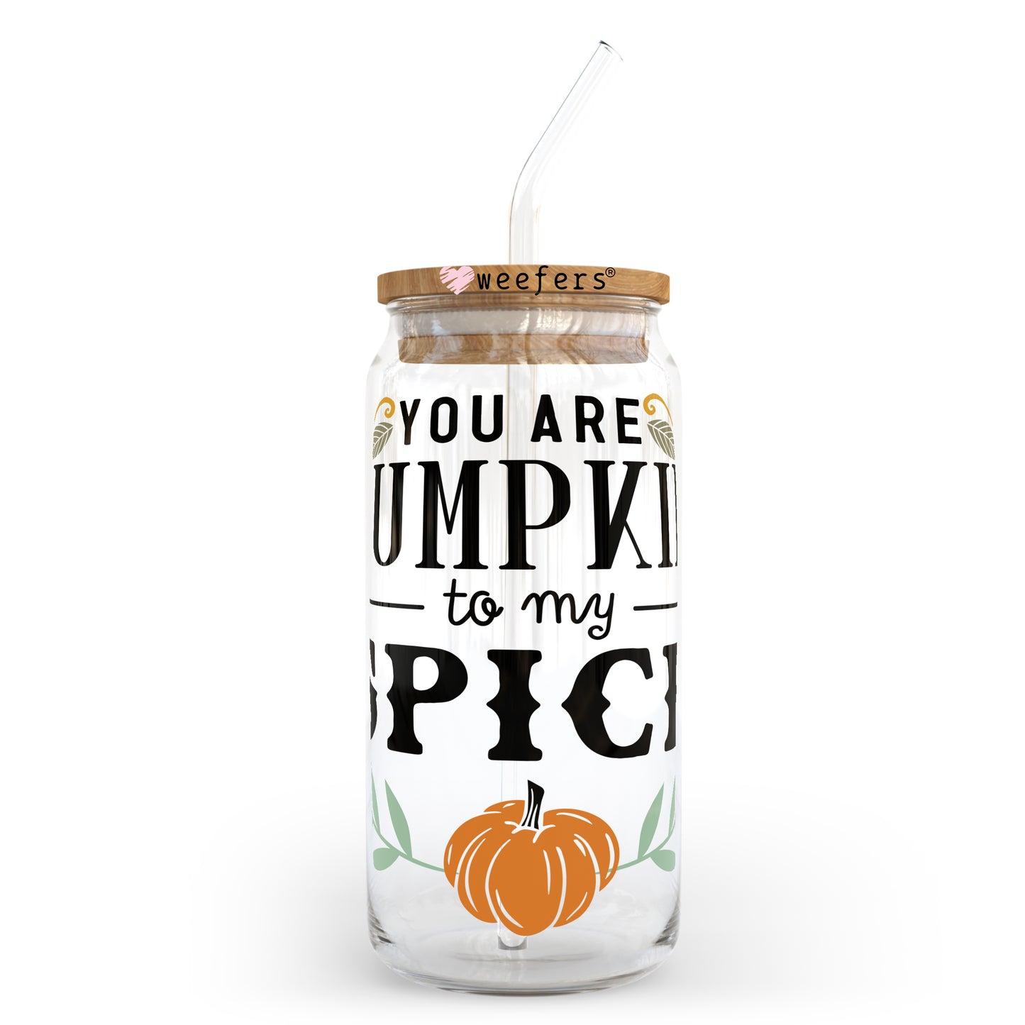 You are the Pumpkin to my Spice 20oz Libbey Glass Can, 34oz Hip Sip, 40oz Tumbler UV DTF or Sublimation Decal Transfer - Weefers