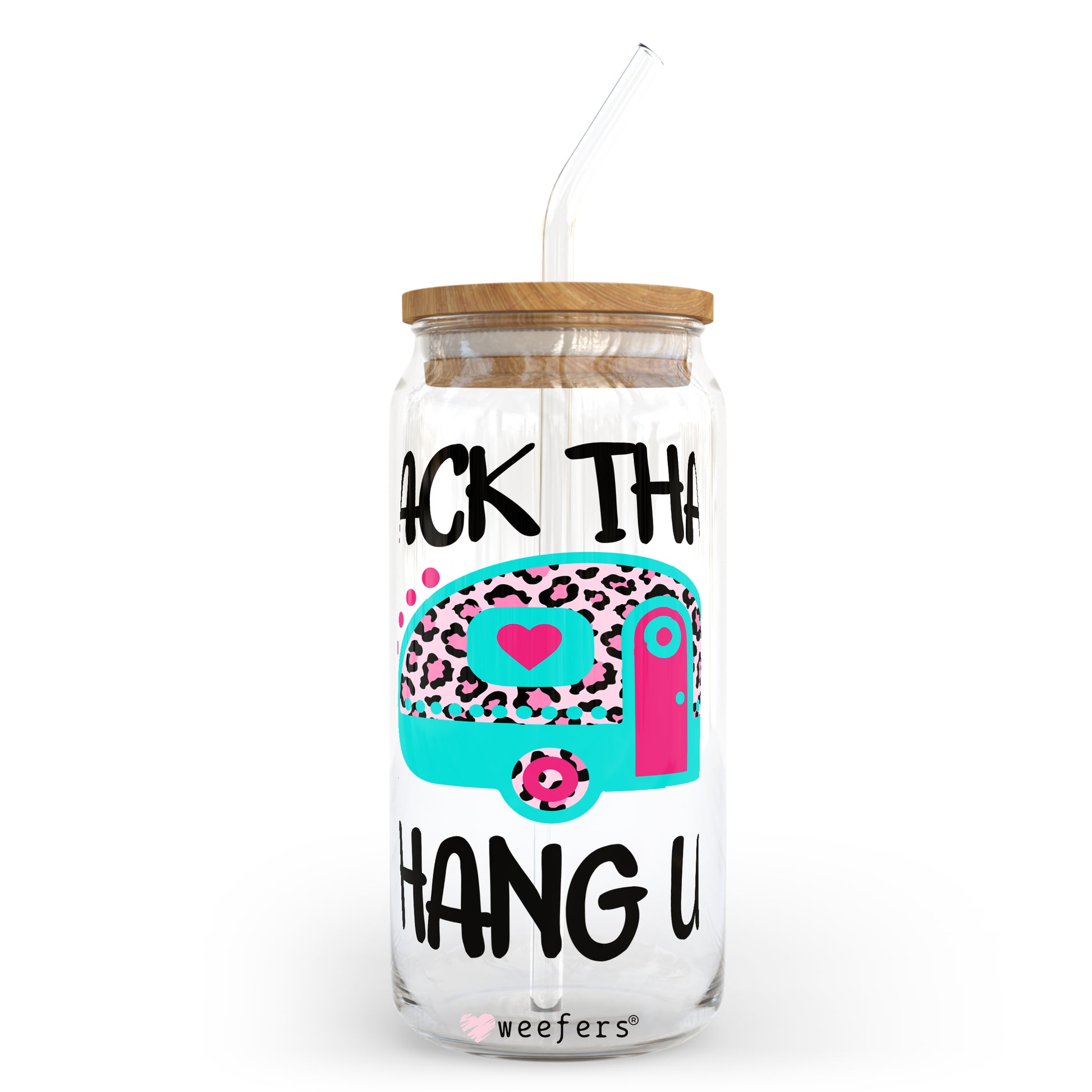 Back that Thang Up Camper 20oz Libbey Glass Can, 34oz Hip Sip, 40oz Tumbler UV DTF or Sublimation Decal Transfer - Weefers