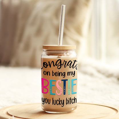 Congrats on being my Bestie 16oz Libbey Glass Can UV DTF or Sublimation Cup Wrap - Decal Transfer - Weefers