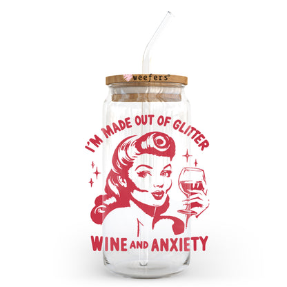 I'm Made Out of Glitter Wine and Anxiety 20oz Libbey Glass Can UV DTF or Sublimation Wrap - Decal Transfer - Weefers