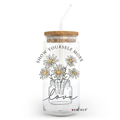 Show Yourself More 20oz Libbey Glass Can, 34oz Hip Sip, 40oz Tumbler UV DTF or Sublimation Decal Transfer - Weefers