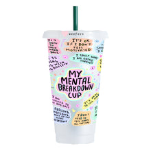 Load image into Gallery viewer, My Mental Breakdown Cup 24oz UV-DTF Cold Cup Wrap - Ready to apply Wrap - NO HOLE
