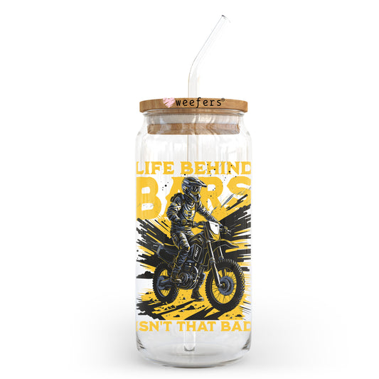 Life Behind Bars Isn't So Bad Motorcross 20oz Libbey Glass Can UV DTF or Sublimation Wrap - Decal Transfer Weefers