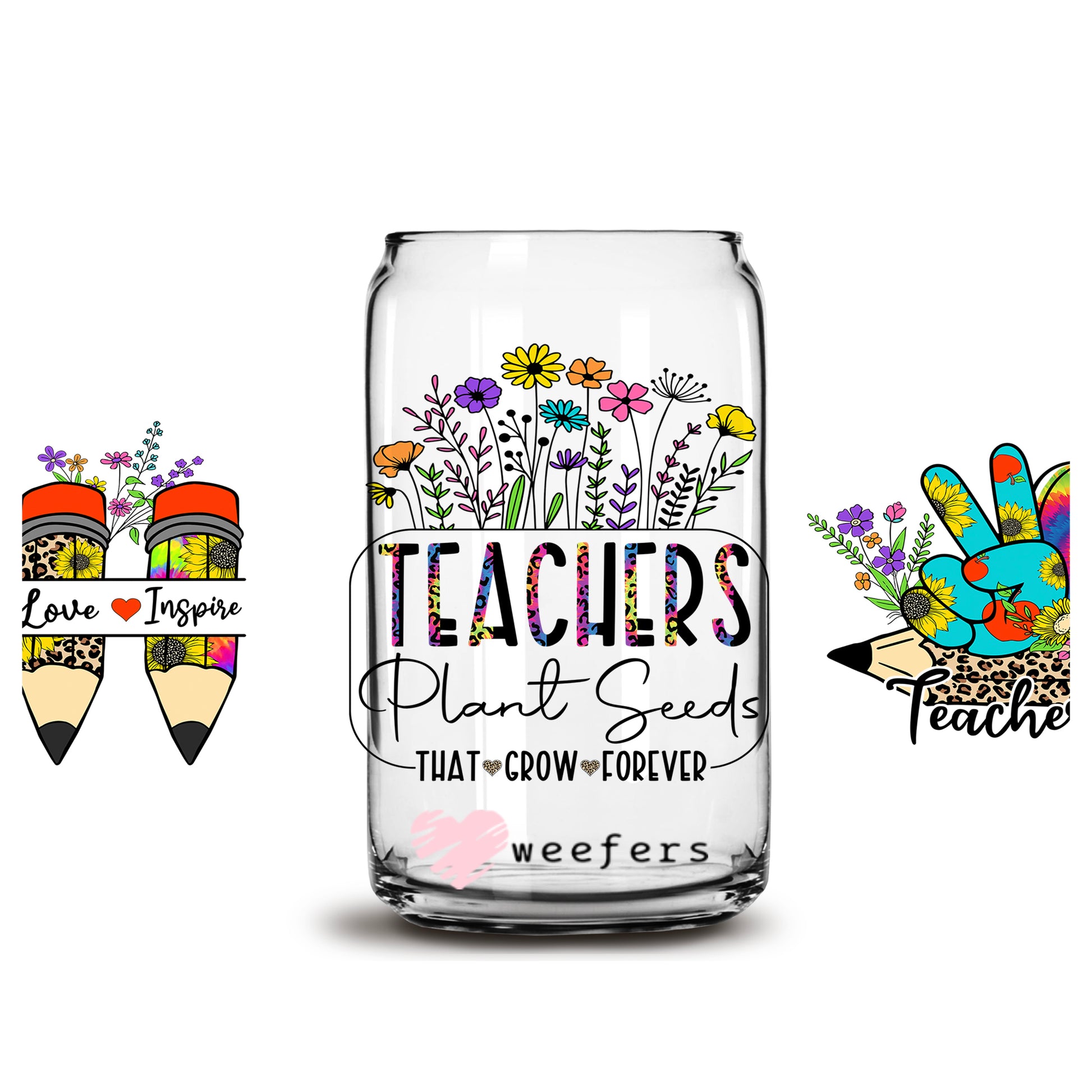 Teachers Plant Seeds 16oz Libbey Glass Can UV DTF or Sublimation Wrap - Decal - Weefers