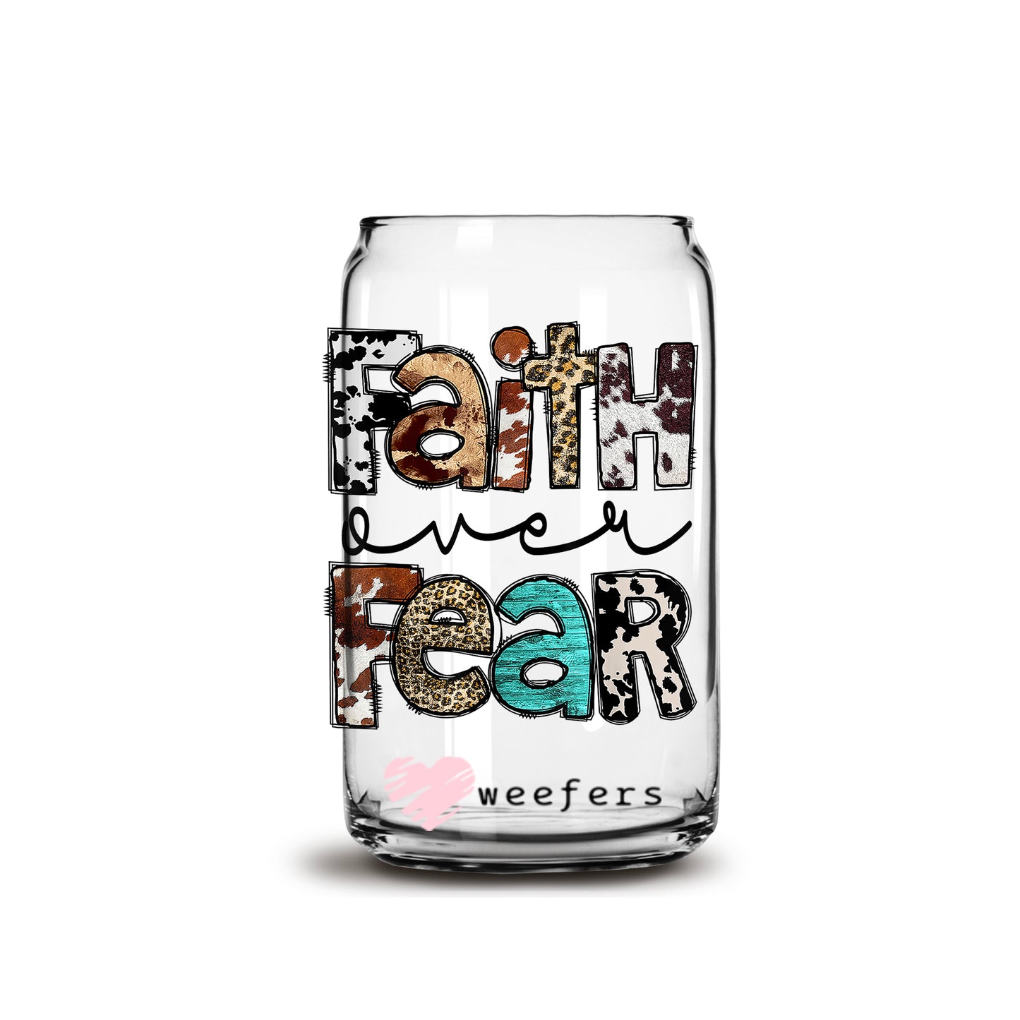 Faith Over Fear Western 16oz Libbey Glass Can UV DTF or Sublimation Wrap - Decal - Weefers