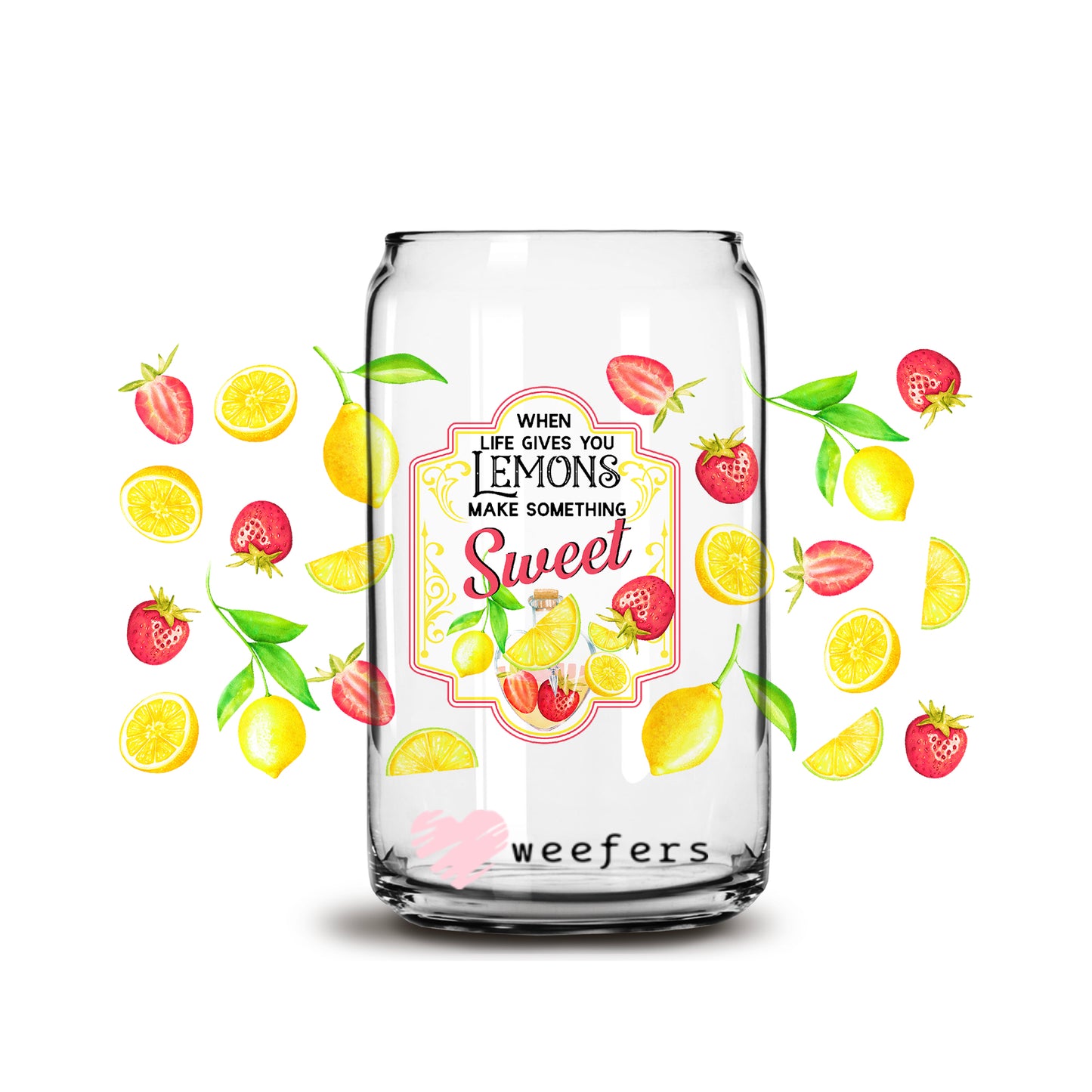 When Life Gives you Lemons make Something Sweet 16oz Libbey Glass Can UV DTF or Sublimation Wrap - Decal - Weefers