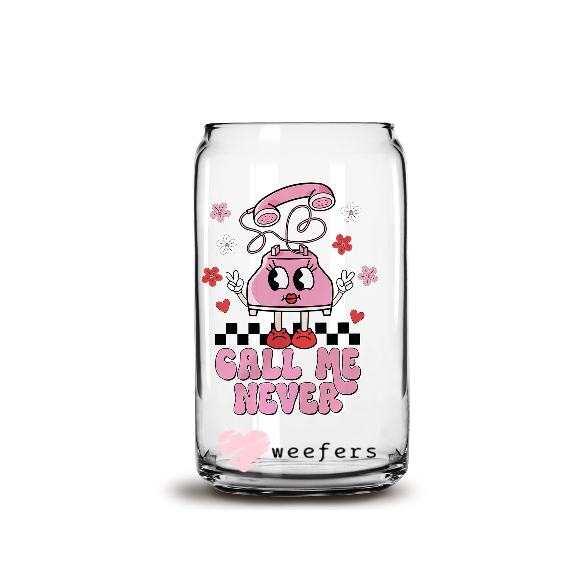 Call Me Never Valentine's Day 16oz Libbey Glass Can UV DTF or Sublimation Cup Wrap - Decal Transfer - Weefers