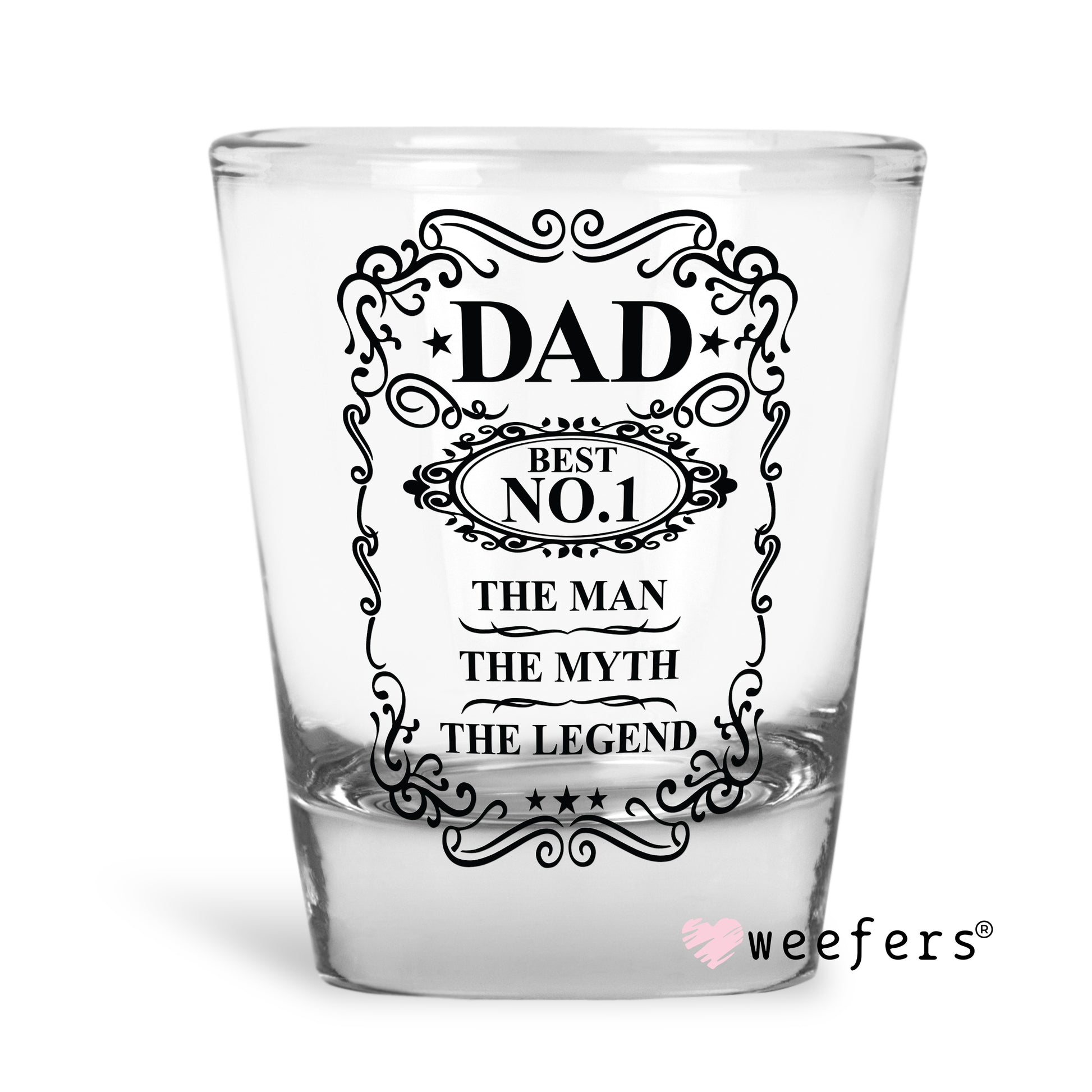 No 1 Dad The Man The Myth The Legend  Shot Glass Short UV DTF or Sublimation Wrap - Decal - Weefers