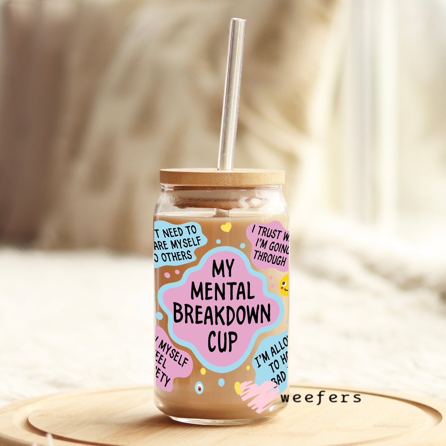 My Mental Breakdown Cup 16oz Libbey Glass Can UV DTF or Sublimation Wrap - Decal - Weefers