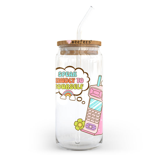 Speak Kindly to Yourself 20oz Libbey Glass Can UV DTF or Sublimation Wrap - Decal Transfer Weefers