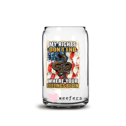 My Rights Don't end Where Your Feelings End  16oz Libbey Glass Can UV DTF or Sublimation Wrap - Decal - Weefers