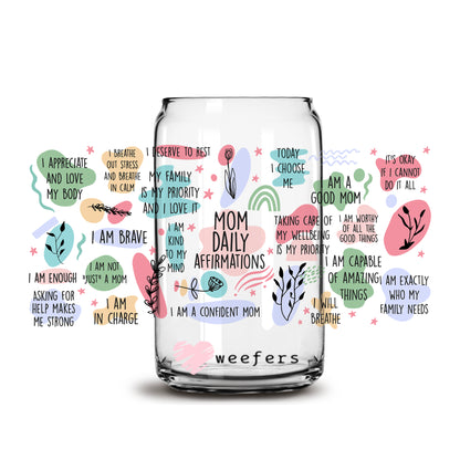 My Daily Mom Affirmation 16oz Libbey Glass Can Cup UV DTF or Sublimation Wrap - Decal - Weefers