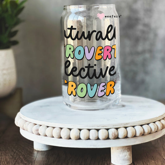 Naturally Introverted Selectively Extroverted 16oz Libbey Glass Can UV DTF or Sublimation Cup Wrap - Decal Transfer Weefers