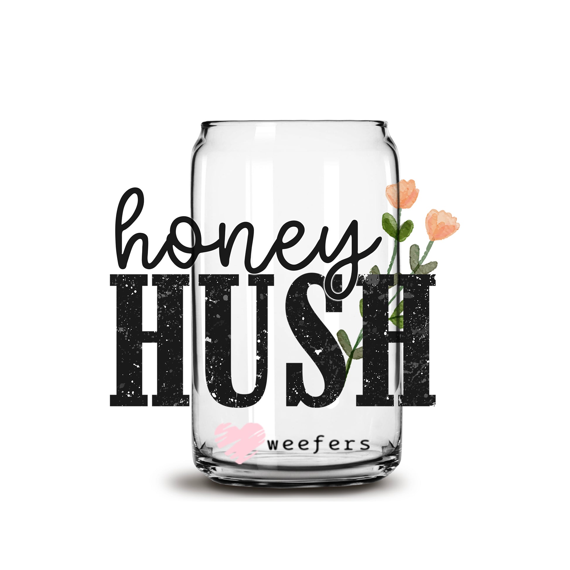 Honey Hush 16oz Libbey Glass Can UV DTF or Sublimation Wrap - Decal - Weefers