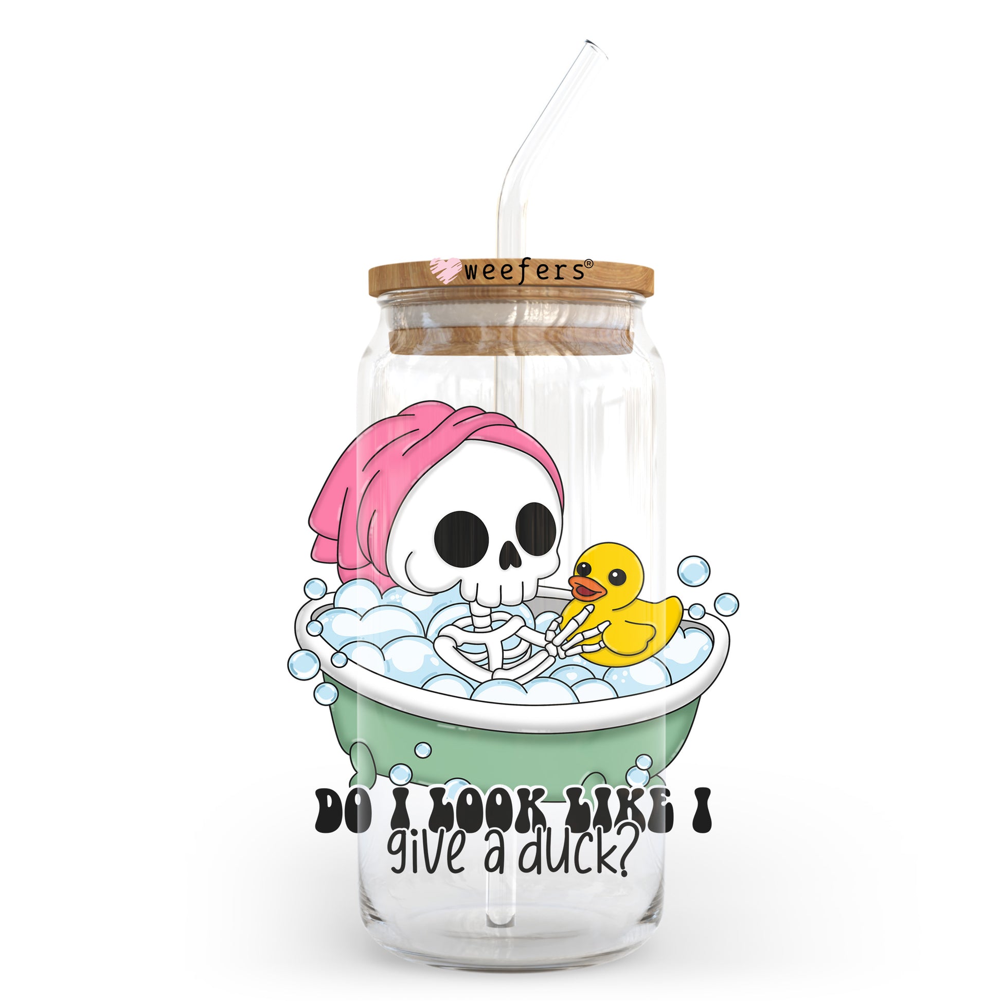 Do I Look Like I Give a Duck? 20oz Libbey Glass Can UV DTF or Sublimation Wrap - Decal Transfer - Weefers