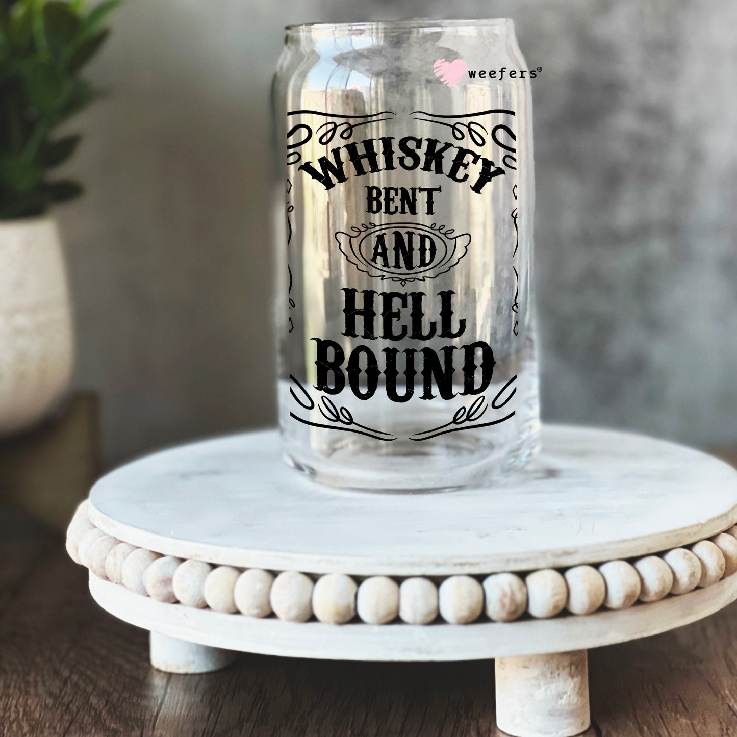 Whiskey Bent and Hell Bound 16oz Libbey Glass Can UV DTF or Sublimation Wrap - Decal - Weefers