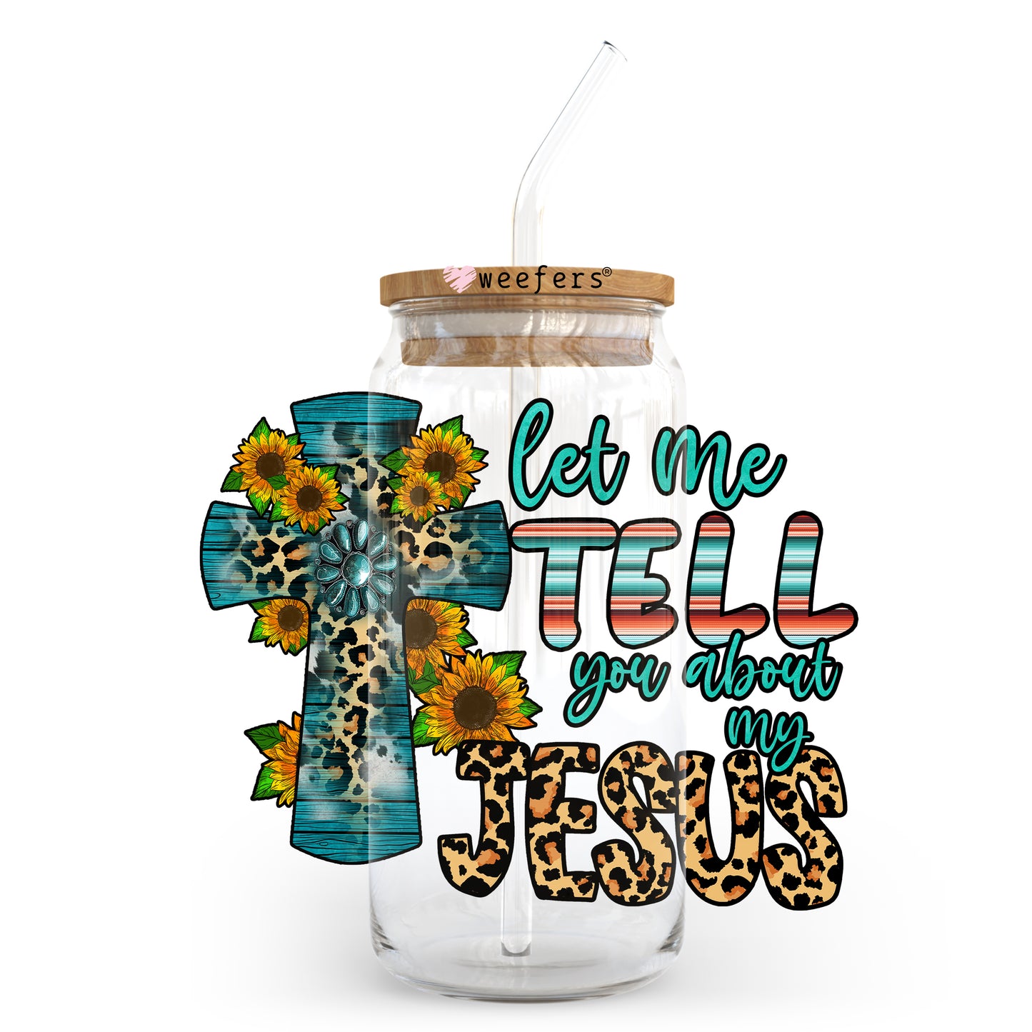 Let me tell you about my Jesus 20oz Libbey Glass Can, 34oz Hip Sip, 40oz Tumbler UV DTF or Sublimation Decal Transfer - Weefers