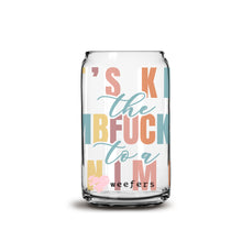 Load image into Gallery viewer, Let&#39;s Keep the Dumbfuckery to a Minimum 16oz Libbey Glass Can UV-DTF or Sublimation Wrap - Decal
