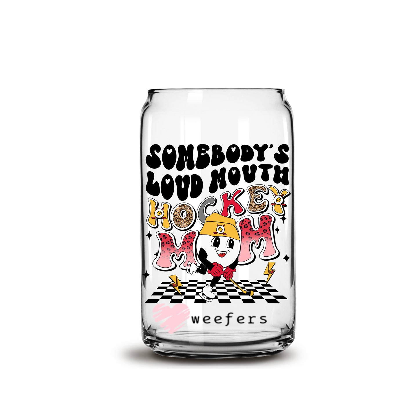 Somebody's Loud Mouth Hockey Mom Retro 16oz Libbey Glass Can UV DTF or Sublimation Wrap - Decal - Weefers