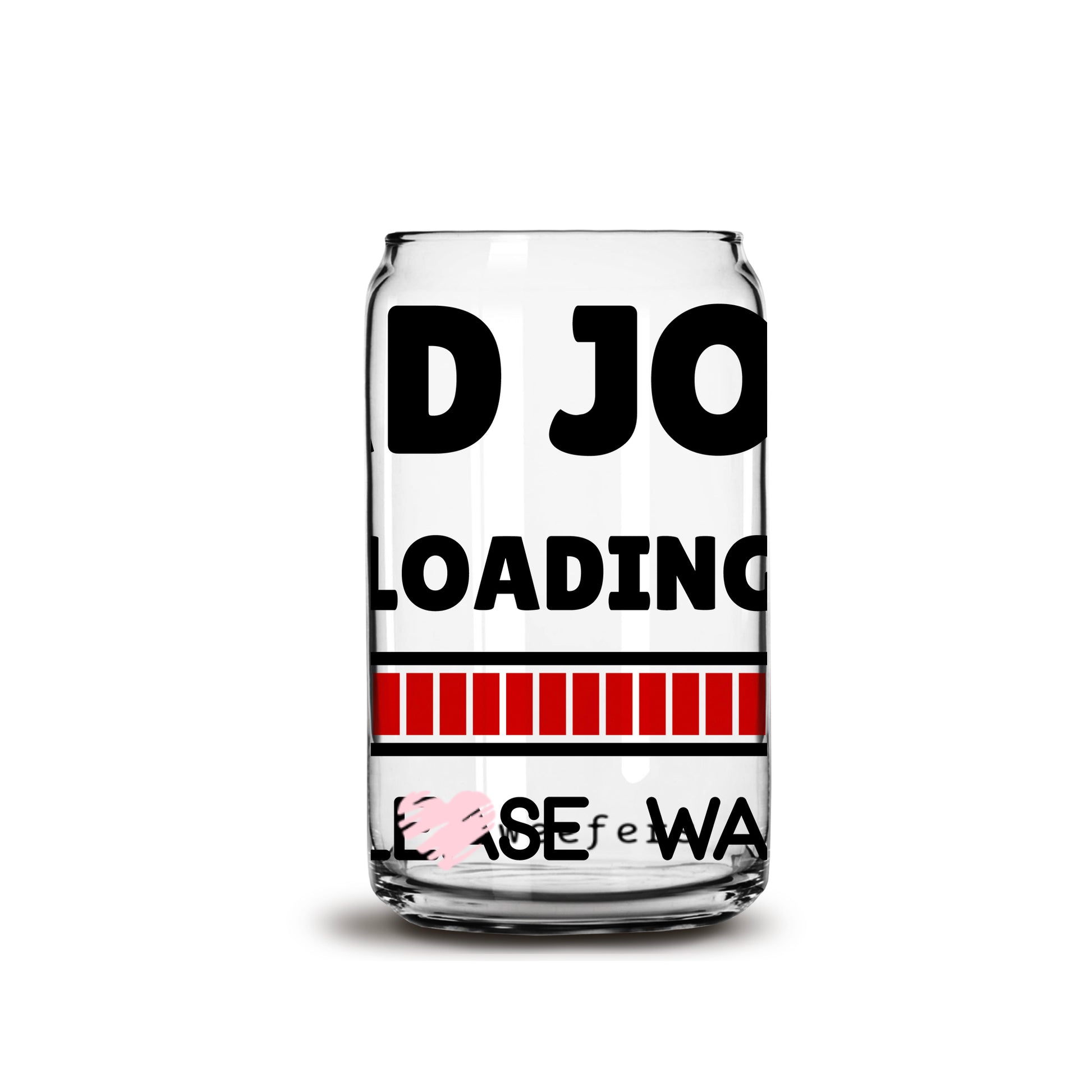 Dad Joke Loading Father's Day 16oz Libbey Glass Can UV DTF or Sublimation Wrap - Decal - Weefers