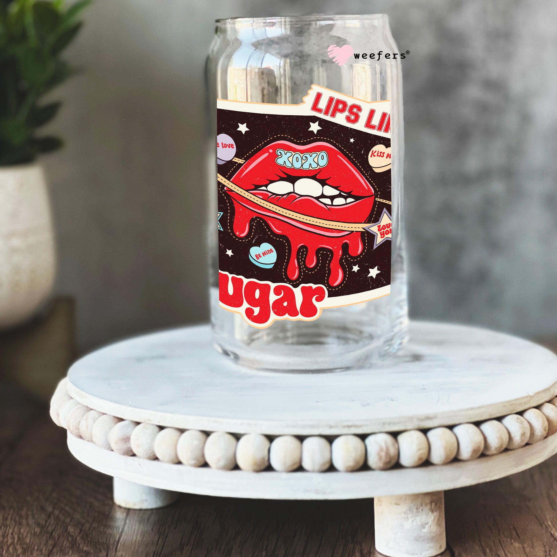 Lips Like Sugar Valentine's Day 16oz Libbey Glass Can UV DTF or Sublimation Cup Wrap - Decal Transfer - Weefers