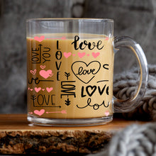 Load image into Gallery viewer, a coffee mug with a love message on it
