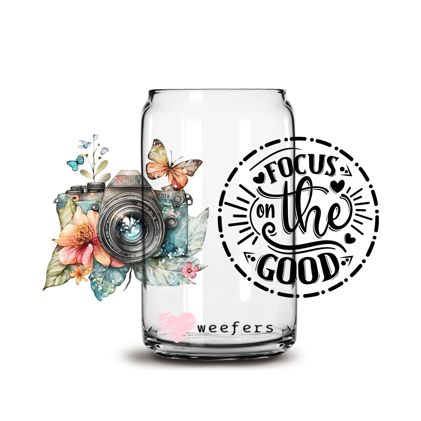 Focus on the Good Photographer 16oz Libbey Glass Can UV DTF or Sublimation Wrap - Decal - Weefers