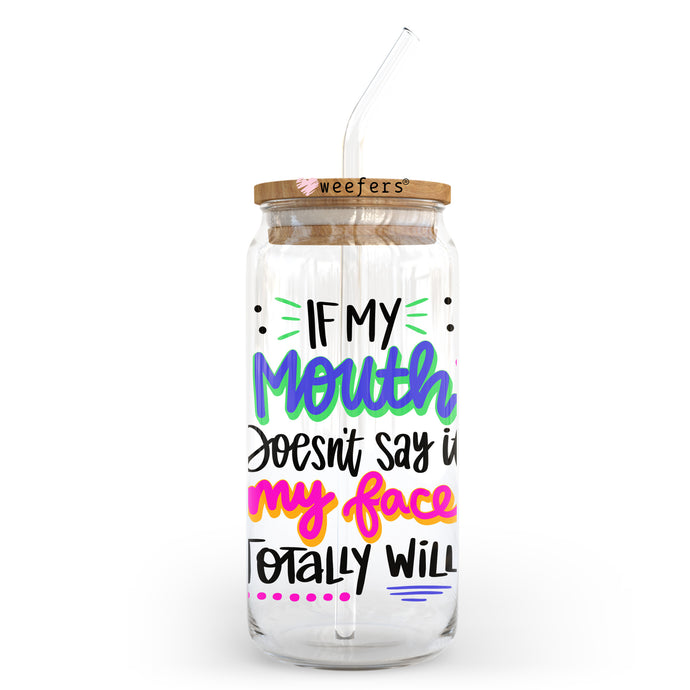 a glass jar with a straw in it that says if my mouth doesn't
