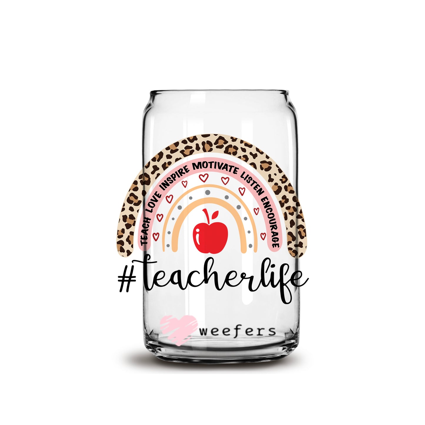 Teacherlife Rainbow 16oz Libbey Glass Can UV DTF or Sublimation Cup Wrap - Decal Transfer - Weefers