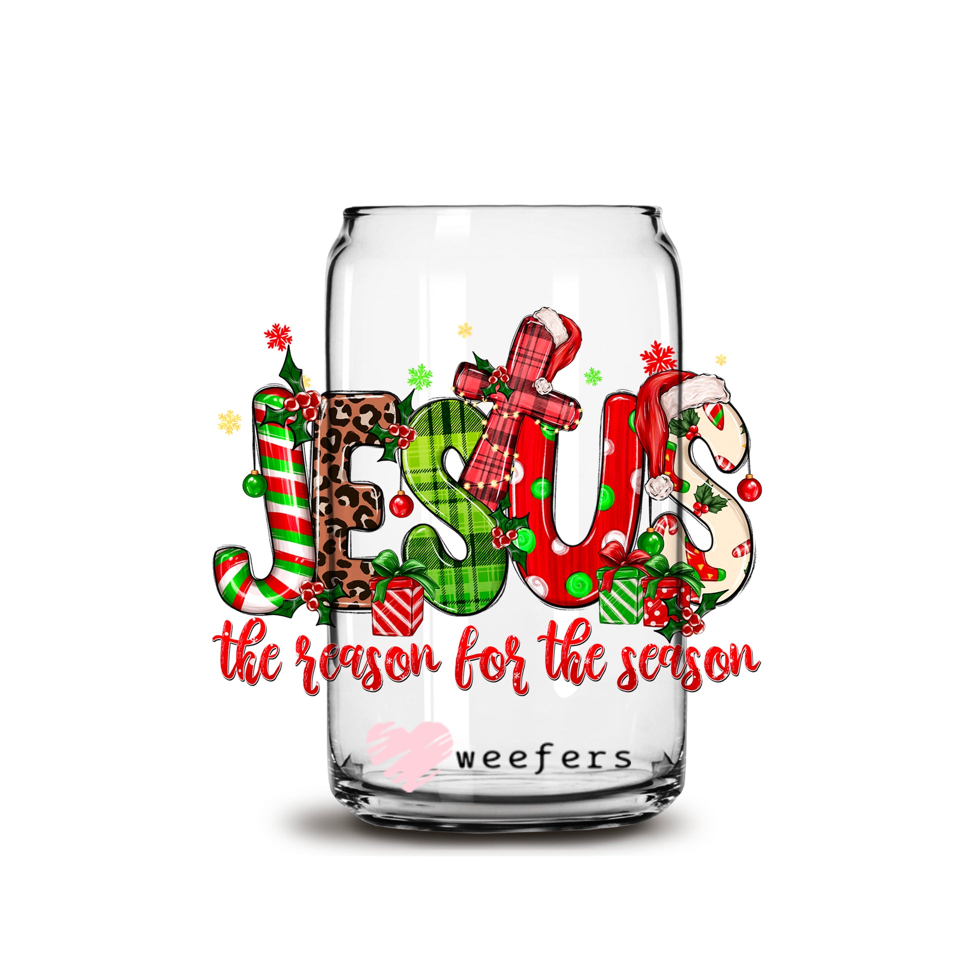 Jesus the Reason for the Season 16oz Libbey Glass Can UV DTF or Sublimation Wrap - Decal - Weefers