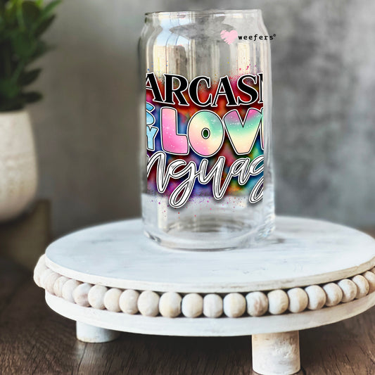 Sarcasm is My Love Language 16oz Libbey Glass Can UV DTF or Sublimation Cup Wrap - Decal Transfer Weefers