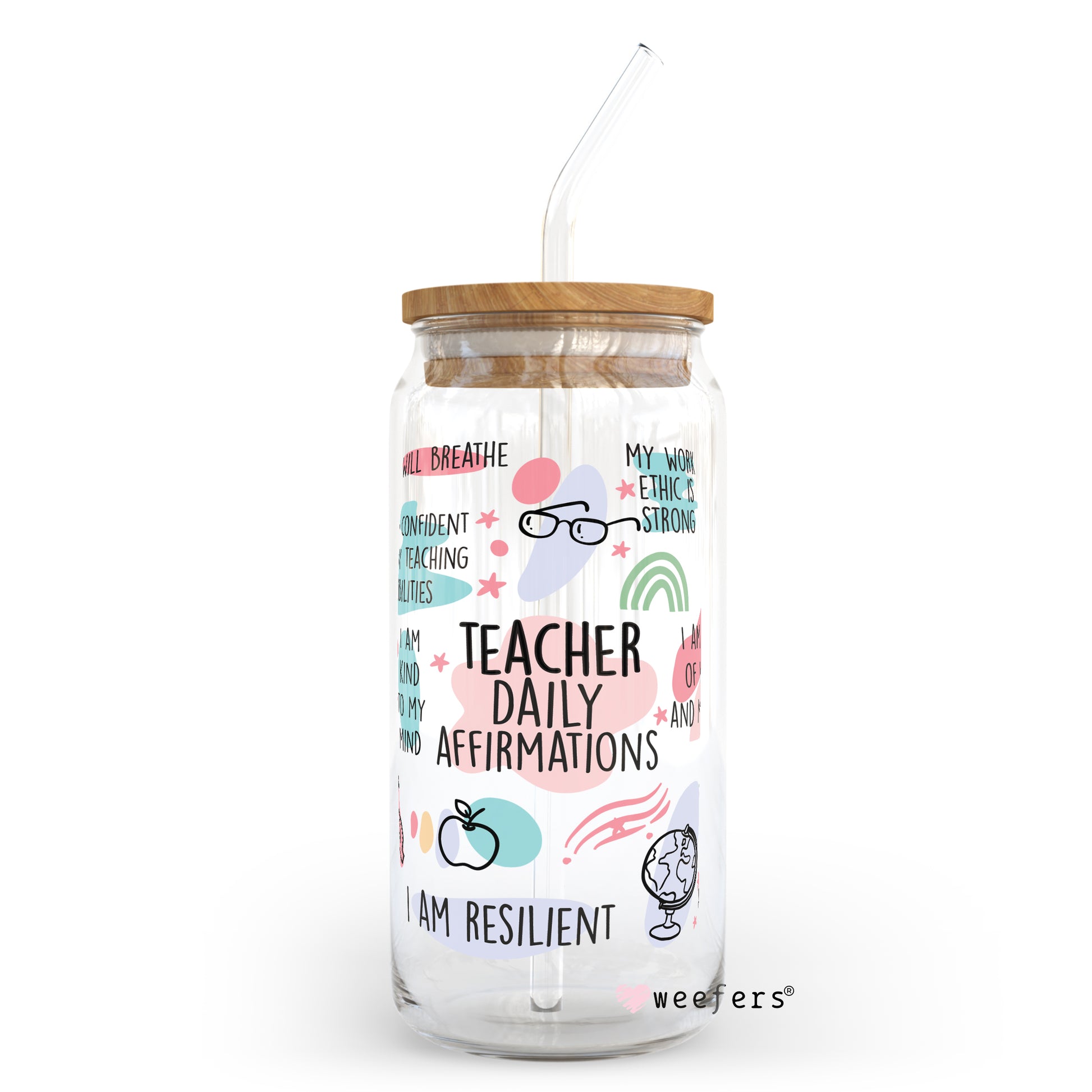 Teacher Daily Affirmations 20oz Libbey Glass Can, 34oz Hip Sip, 40oz Tumbler UV DTF or Sublimation Decal Transfer - Weefers