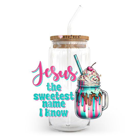 Jesus the Sweetest Name I Know 20oz Libbey Glass Can UV DTF or Sublimation Wrap - Decal Transfer - Weefers