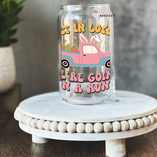 Get in Losers We are Going on a Hunt Easter 16oz Libbey Glass Can UV DTF or Sublimation Cup Wrap - Decal Transfer - Weefers