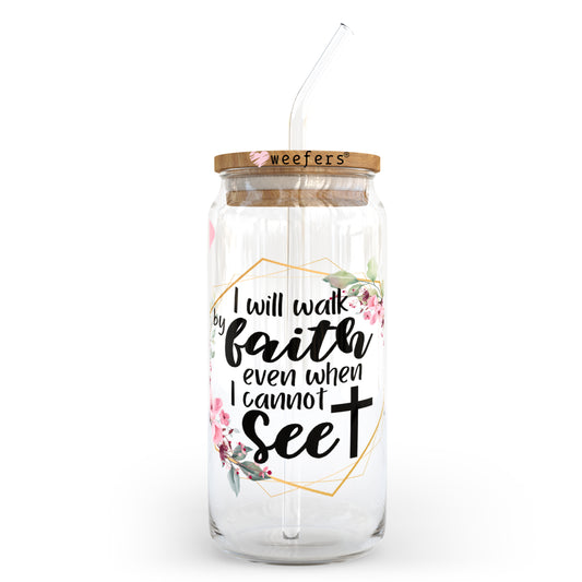 I will walk by Faith Christian 20oz Libbey Glass Can, 34oz Hip Sip, 40oz Tumbler UV DTF or Sublimation Decal Transfer - Weefers