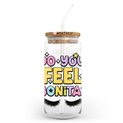 Do You Feel Bonita 20oz Libbey Glass Can UV DTF or Sublimation Wrap - Decal Transfer - Weefers