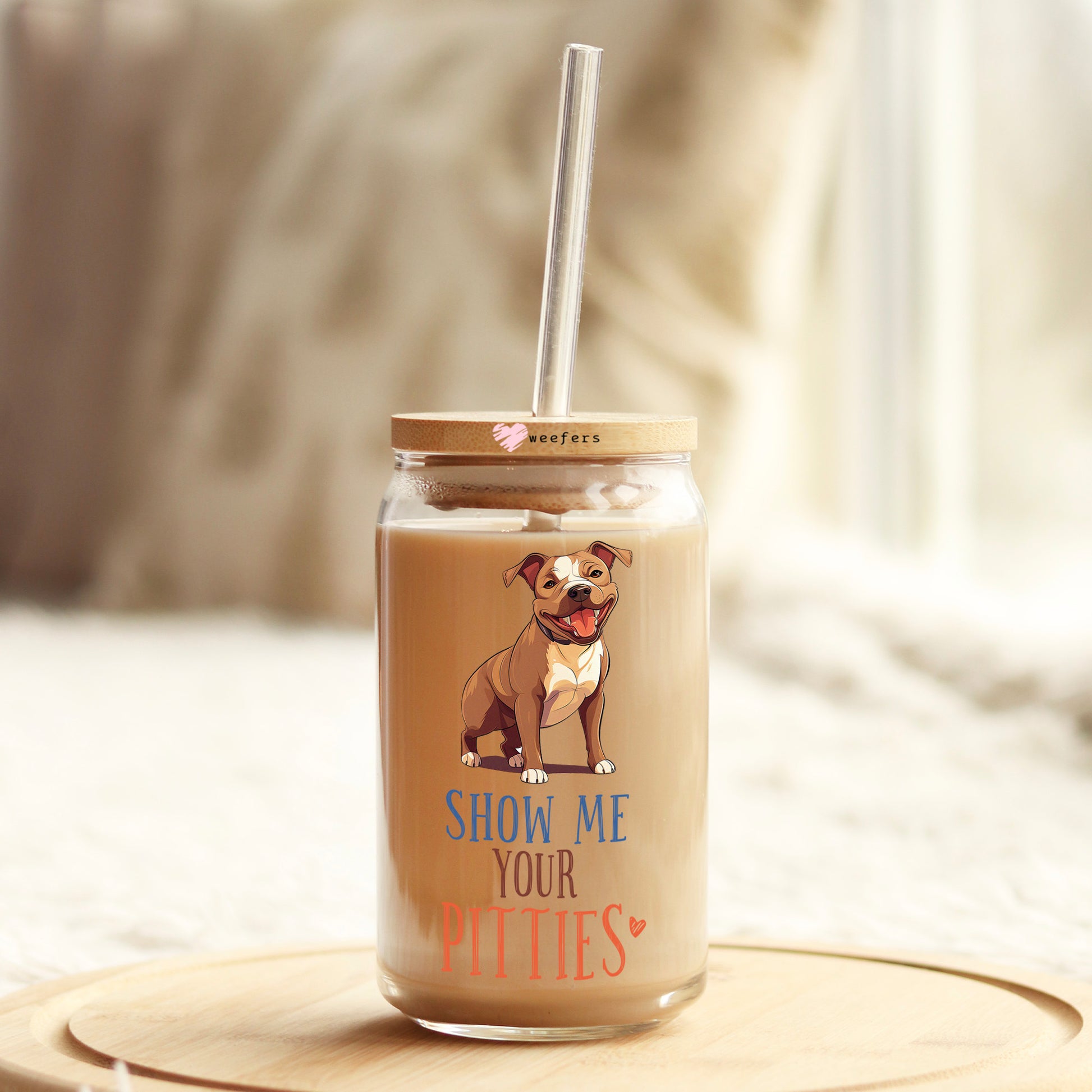 Show me Your Pitties 16oz Libbey Glass Can UV DTF or Sublimation Cup Wrap - Decal Transfer - Weefers