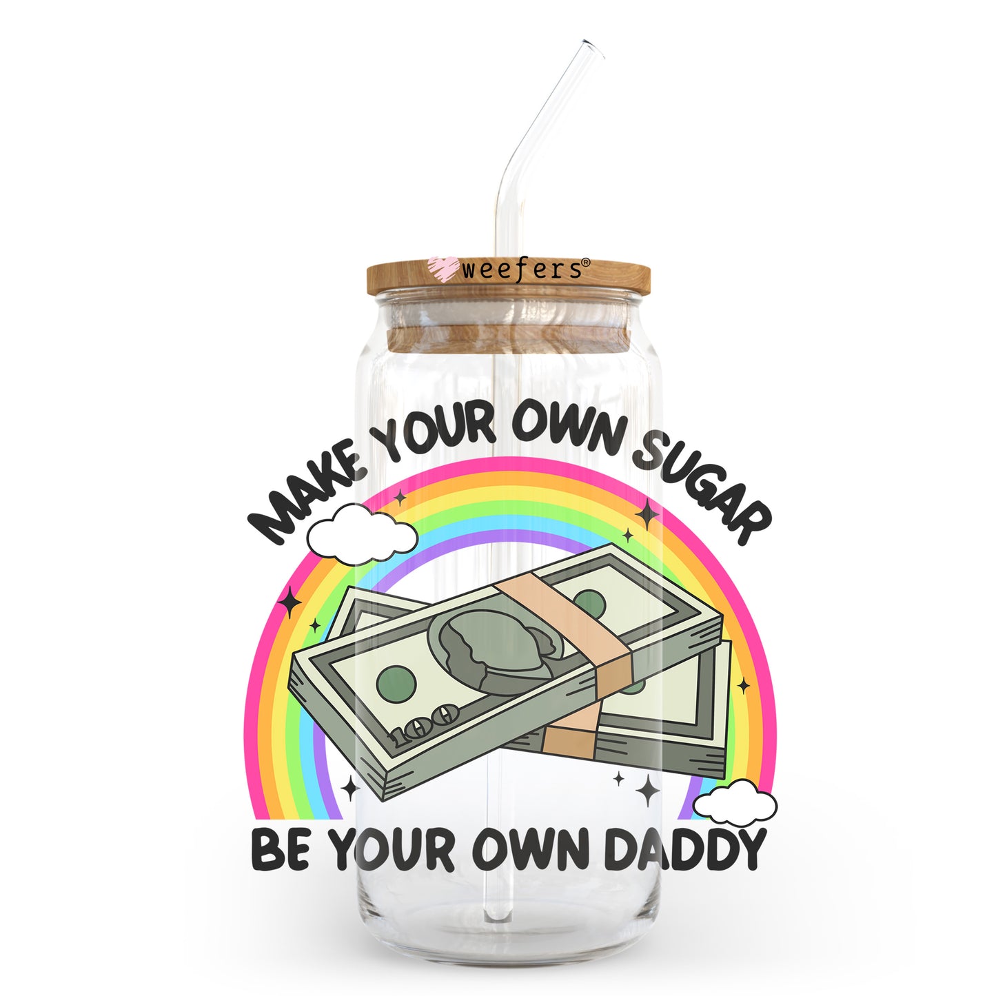 Make your own Sugar Be Your Own Daddy 20oz Libbey Glass Can UV DTF or Sublimation Wrap - Decal Transfer - Weefers