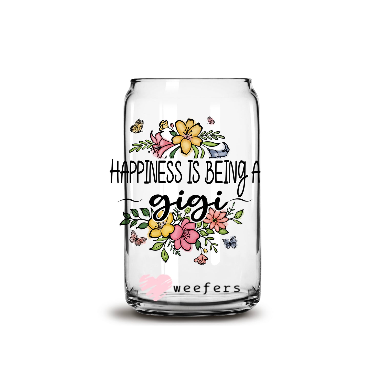 Happiness is being a Gigi 16oz Libbey Glass Can UV DTF or Sublimation Cup Wrap - Decal Transfer - Weefers