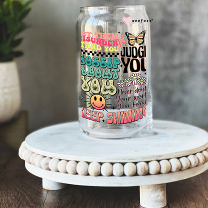 Let Them Misunderstand You Judge you 16oz Libbey Glass Can UV DTF or Sublimation Cup Wrap - Decal Transfer Weefers
