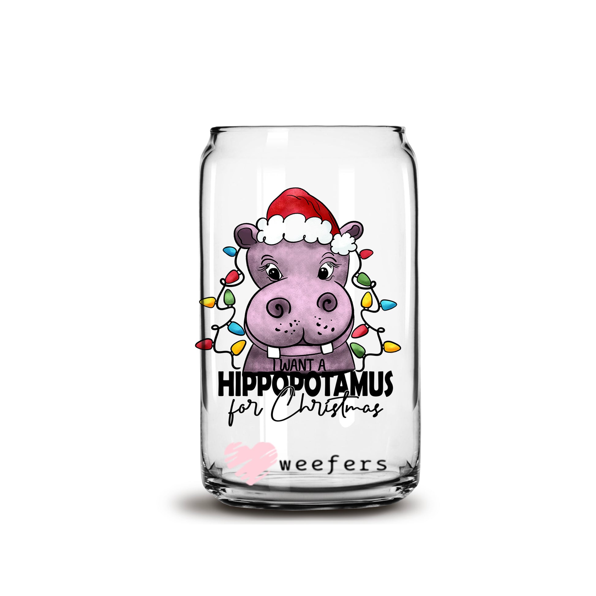 I Want a Hippopotamus for Christmas Giraffe 16oz Libbey Glass Can UV DTF or Sublimation Cup Wrap - Decal Transfer - Weefers