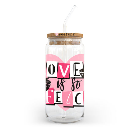 Love is So Fetch 20oz Libbey Glass Can UV DTF or Sublimation Wrap - Decal Transfer - Weefers