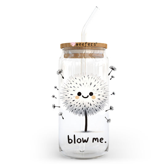 Blow Me 20oz Libbey Glass Can UV DTF or Sublimation Wrap - Decal Transfer Weefers