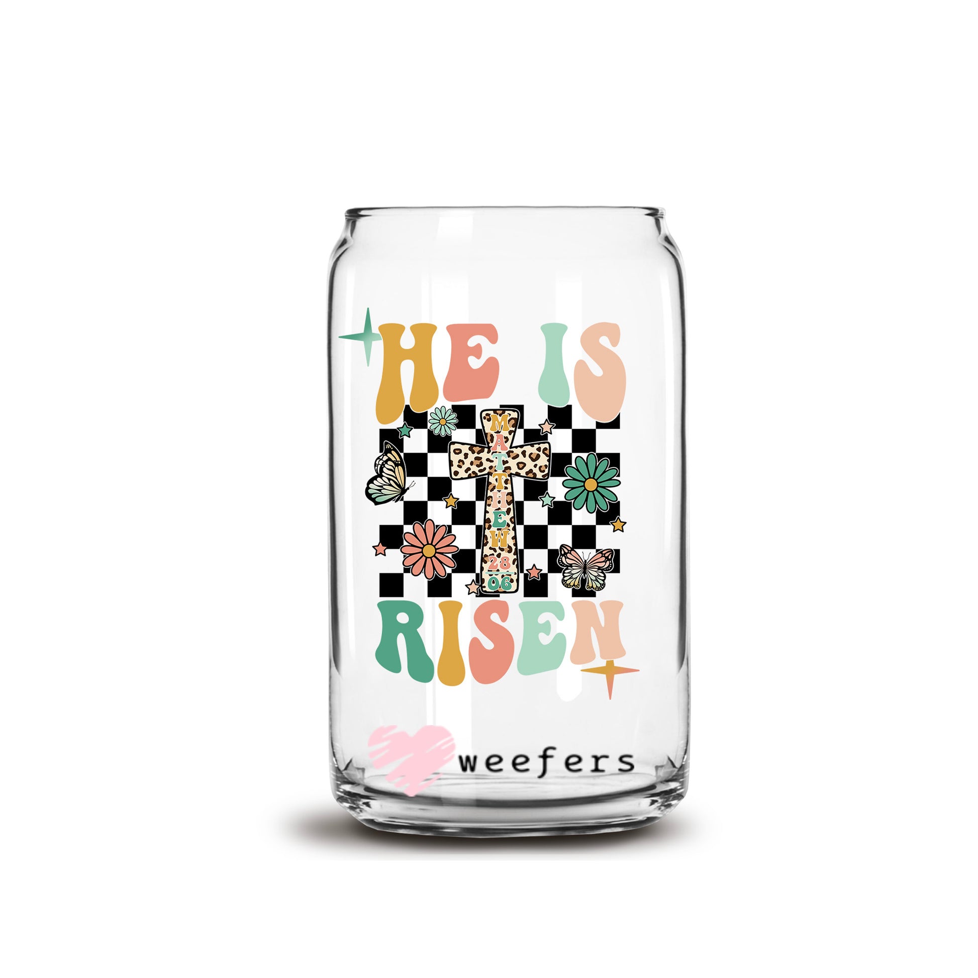 He is Risen Easter 16oz Libbey Glass Can UV DTF or Sublimation Cup Wrap - Decal Transfer - Weefers